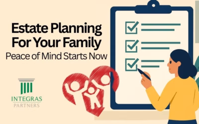 Peace of Mind Starts Now: Estate Planning For Your Family