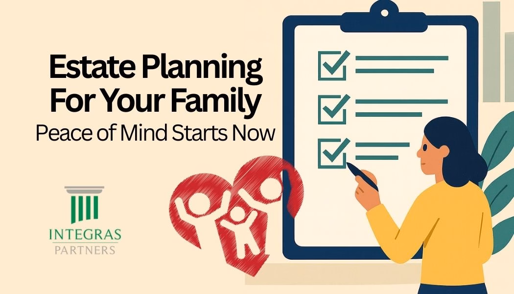 Estate Planning for your framily Estate Planning for your framily